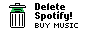 Delete Spotify! Buy music.